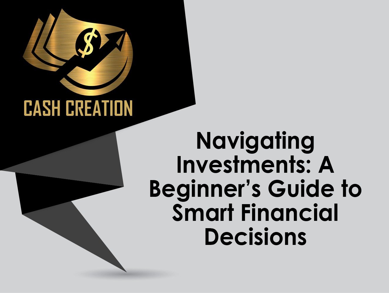 Navigating Investments: A Beginner’s Guide to Smart Financial Decisions