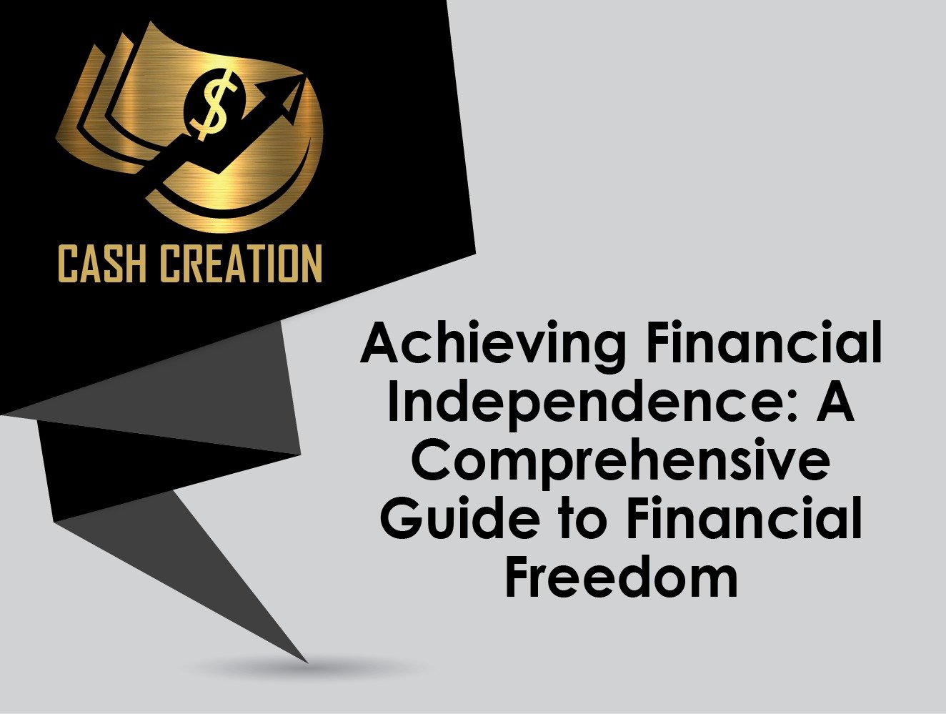 Achieving Financial Independence: A Comprehensive Guide to Financial Freedom