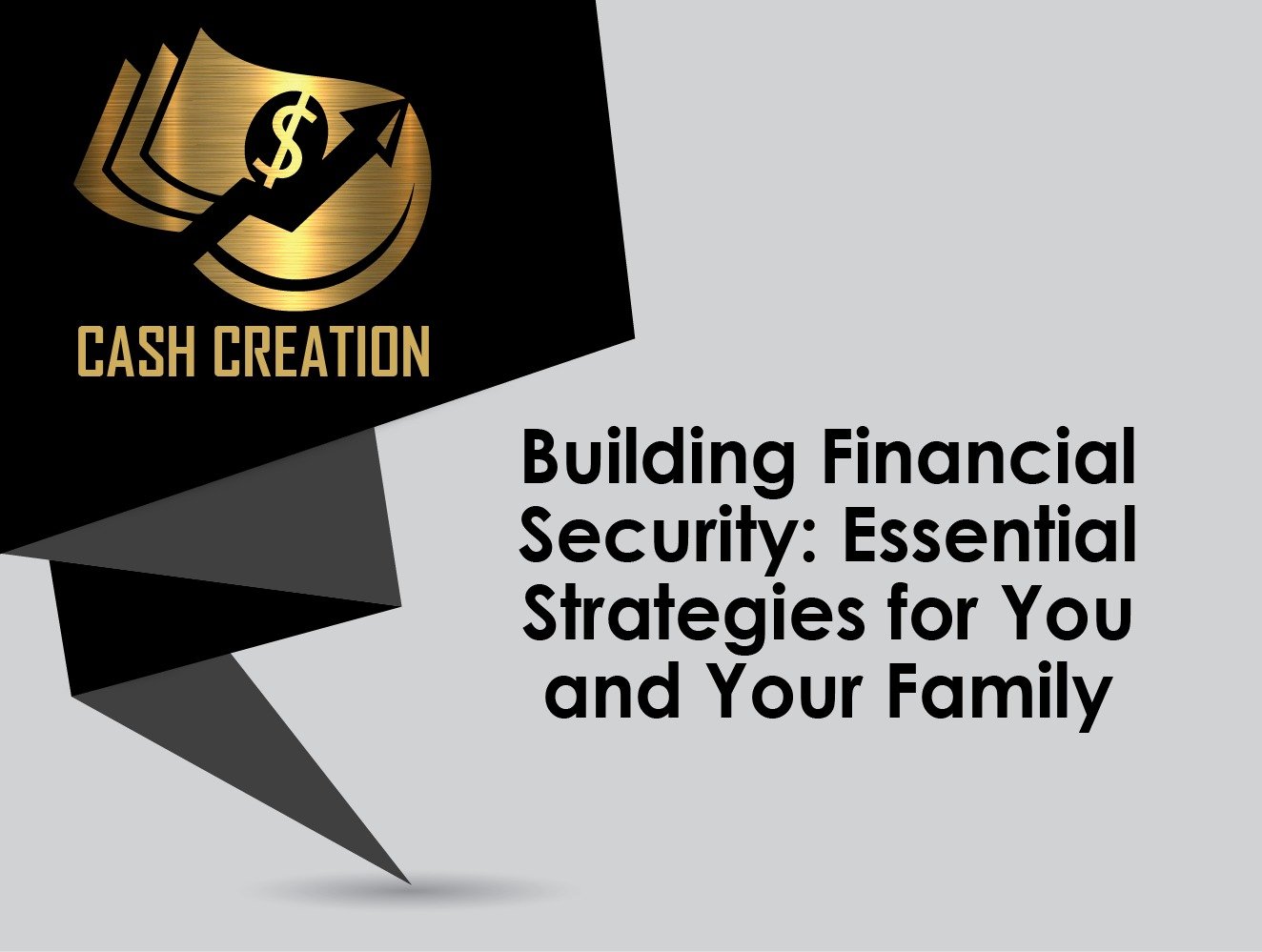 Building Financial Security: Essential Strategies for You and Your Family